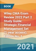 Wiley CMA Exam Review 2022 Part 2 Study Guide: Strategic Financial Management Set (1-year access). Edition No. 1- Product Image