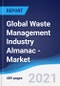 Global Waste Management Industry Almanac - Market Summary, Competitive Analysis and Forecast to 2025 - Product Image