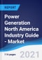 Power Generation North America (NAFTA) Industry Guide - Market Summary, Competitive Analysis and Forecast to 2025 - Product Thumbnail Image