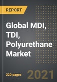 Global MDI, TDI, Polyurethane Market (Value, Volume) - Analysis By Type (MDI, TDI), Application (Flexible Foams, Rigid Foams, Coatings, Others), End User, By Region, By Country (2021 Edition): Market Insights and Forecast with Impact of COVID-19 (2021-2026)- Product Image