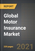Global Motor Insurance Market (2021 Edition) - Analysis by Product Type (Third Party Liability, Comprehensive, Others), End User (PV, CV), Distribution Channel, By Region, By Country: Market Insight, Competition and Forecast (2021-2026)- Product Image