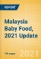 Malaysia Baby Food, 2021 Update - Market Size by Categories, Consumer Behaviour, Trends and Forecast to 2026 - Product Image