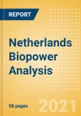 Netherlands Biopower Analysis - Market Outlook to 2030, Update 2021- Product Image