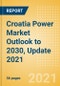 Croatia Power Market Outlook to 2030, Update 2021 - Market Trends, Regulations, and Competitive Landscape - Product Thumbnail Image