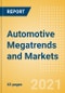 Automotive Megatrends and Markets - Global Sector Overview and Forecast (Q3 2021 Update) - Product Image