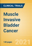 Muscle Invasive Bladder Cancer (MIBC) - Global Clinical Trials Review, H2, 2021- Product Image