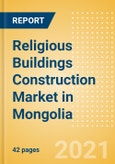 Religious Buildings Construction Market in Mongolia - Market Size and Forecasts to 2025 (including New Construction, Repair and Maintenance, Refurbishment and Demolition and Materials, Equipment and Services costs)- Product Image