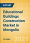 Educational Buildings Construction Market in Mongolia - Market Size and Forecasts to 2025 (including New Construction, Repair and Maintenance, Refurbishment and Demolition and Materials, Equipment and Services costs) - Product Thumbnail Image