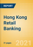 Hong Kong Retail Banking - Competitor Benchmarking 2021- Product Image