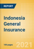 Indonesia General Insurance - Key Trends and Opportunities to 2024- Product Image