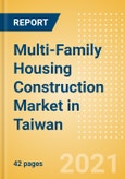 Multi-Family Housing Construction Market in Taiwan - Market Size and Forecasts to 2025 (including New Construction, Repair and Maintenance, Refurbishment and Demolition and Materials, Equipment and Services costs)- Product Image