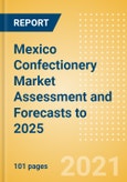 Mexico Confectionery Market Assessment and Forecasts to 2025 - Analyzing Product Categories and Segments, Distribution Channel, Competitive Landscape, Packaging and Consumer Segmentation- Product Image