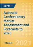 Australia Confectionery Market Assessment and Forecasts to 2025 - Analyzing Product Categories and Segments, Distribution Channel, Competitive Landscape, Packaging and Consumer Segmentation- Product Image
