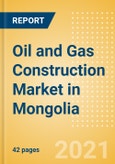 Oil and Gas Construction Market in Mongolia - Market Size and Forecasts to 2025 (including New Construction, Repair and Maintenance, Refurbishment and Demolition and Materials, Equipment and Services costs)- Product Image