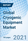 Global Cryogenic Equipment Market- Product Image