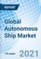Global Autonomous Ship Market - Product Thumbnail Image
