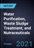 Growth Opportunities in Water Purification, Waste Sludge Treatment, and Nutraceuticals- Product Image