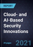 Growth Opportunities in Cloud- and AI-Based Security Innovations- Product Image