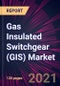 Gas Insulated Switchgear (GIS) Market 2021-2025 - Product Thumbnail Image