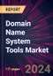 Domain Name System Tools Market 2024-2028 - Product Image