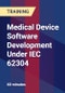 Medical Device Software Development Under IEC 62304 - Webinar (Recorded) - Product Thumbnail Image