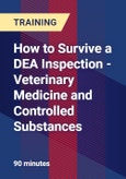 How to Survive a DEA Inspection - Veterinary Medicine and Controlled Substances- Product Image