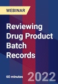 Reviewing Drug Product Batch Records - Webinar (Recorded)- Product Image