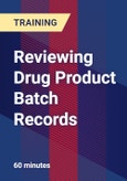 Reviewing Drug Product Batch Records- Product Image