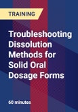 Troubleshooting Dissolution Methods for Solid Oral Dosage Forms - Webinar (Recorded)- Product Image