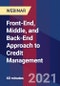 Front-End, Middle, and Back-End Approach to Credit Management - Webinar - Product Image