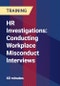 HR Investigations: Conducting Workplace Misconduct Interviews - Webinar (Recorded) - Product Thumbnail Image