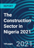 The Construction Sector in Nigeria 2021- Product Image