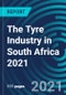 The Tyre Industry in South Africa 2021 - Product Thumbnail Image