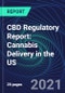 CBD Regulatory Report: Cannabis Delivery in the US - Product Image