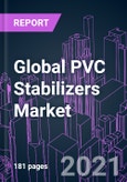 Global PVC Stabilizers Market 2020-2030 by Product Type, Function, Application, Industry Vertical, and Region: Trend Forecast and Growth Opportunity- Product Image