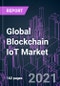 Global Blockchain IoT Market 2020-2030 by Component, Application, Industry Vertical, Organization Size, and Region: Trend Forecast and Growth Opportunity - Product Image