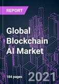Global Blockchain AI Market 2020-2030 by Component, Technology, Deployment, Application, Industry Vertical, Organization Size, and Region: Trend Forecast and Growth Opportunity- Product Image