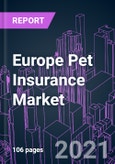 Europe Pet Insurance Market 2020-2030 by Insurance Type, Policy Type, Animal Type, Provider, Distribution Channel, and Country: Trend Forecast and Growth Opportunity- Product Image