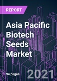 Asia Pacific Biotech Seeds Market 2020-2030 by Breeding Type, Trait Type, by Crop Type, and Country: Trend Forecast and Growth Opportunity- Product Image