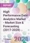 High Performance Data Analytics Market - Market Size & Forecasting (2017-2028) - Product Thumbnail Image