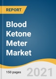 Blood Ketone Meter Market Size, Share & Trends Analysis Report By Product Type (Blood Ketone Monitoring, Blood Glucose And Ketone Monitoring, Consumables), By Application, By End-use, By Region, And Segment Forecasts, 2021 - 2028- Product Image