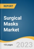 Surgical Masks Market Size, Share & Trends Analysis Report By Product (Basic, Fluid/Splash Resistant), By Distribution Channel (Online, Offline), By Region, And Segment Forecasts, 2019 - 2028- Product Image
