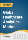 Global Healthcare Analytics Market Size, Share & Trends Analysis Report by Type (Descriptive Analysis, Predictive Analysis), Component (Software, Hardware), Delivery Mode, Application, End-use, Region, and Segment Forecasts, 2024-2030- Product Image