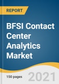 BFSI Contact Center Analytics Market Size, Share & Trends Analysis Report By Solution, By Service, By Deployment, By Enterprise Size, By Application, By Vertical, By Region, And Segment Forecasts, 2021 - 2028- Product Image