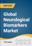 Global Neurological Biomarkers Market Size, Share & Trends Analysis Report by Application (Alzheimer's, Parkinson's, Multiple Sclerosis, Autism), Type, End-use, Region, and Segment Forecasts, 2024-2030- Product Image