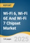 Wi-Fi 6, Wi-Fi 6E And Wi-Fi 7 Chipset Market Size, Share, & Trends Analysis Report By Chipset (Wi-Fi 6, Wi-Fi 6E, Wi-Fi 7), By Device (WLAN Infrastructure Devices, Consumer Devices, Wireless Cameras), By Application, By Region, And Segment Forecasts, 2025 - 2030 - Product Image
