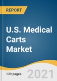 U.S. Medical Carts Market Size, Share & Trends Analysis Report By Product (Mobile Computing Carts, Wall Mounted Workstations, Medication Carts, Medical Storage Columns), By Type, By End Use, By Region, And Segment Forecasts, 2021 - 2028- Product Image