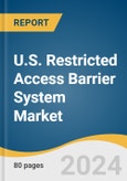 U.S. Restricted Access Barrier System Market Size, Share & Trends Analysis Report By Application (Pharmaceutical, Chemical Manufacturing, Medical), And Segment Forecasts, 2020 - 2028- Product Image