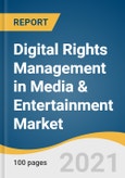Digital Rights Management in Media & Entertainment Market Size, Share & Trends Analysis Report By Application (Mobile Content, Video on Demand, Mobile Gaming And Apps), By Enterprise Size, By Region, And Segment Forecasts, 2021 - 2028- Product Image