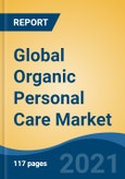 Global Organic Personal Care Market, By Product Type (Skin Care, Hair Care, Oral Care & Others), By Distribution Channel (Drug Stores, Hypermarket/Supermarket, E-Commerce, Specialty Stores, Departmental Stores & Others), By Region, Competition Forecast and Opportunities, 2027- Product Image